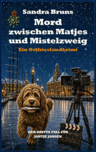 Buchcover: Mord zwischen Matjes und Mistelzweig – der dritte Ostfrieslandkrimi von Sandra Bruns