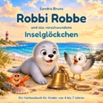 Buchcover: Robbi Robbe und das verschwundene Inselglöckchen